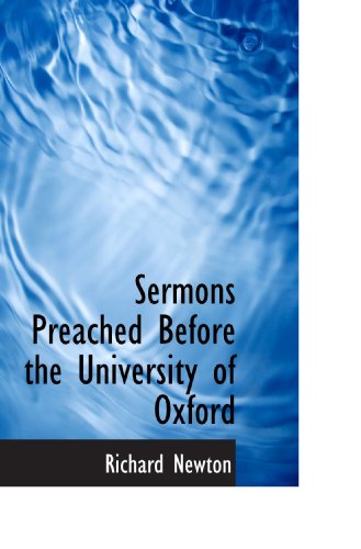 Sermons Preached Before the University of Oxford (9781117794242) by Newton, Richard