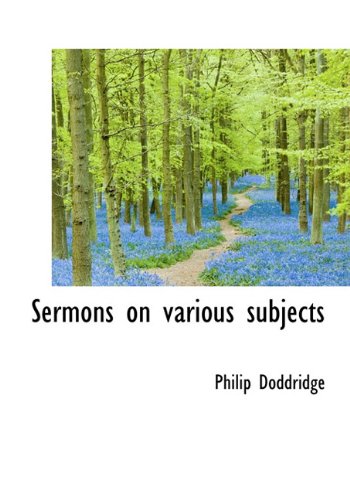 Sermons on various subjects (9781117794310) by Doddridge, Philip