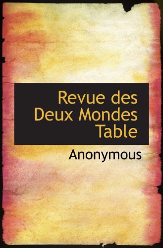 Imagen de archivo de Revue des Deux Mondes Table (French Edition) a la venta por Revaluation Books