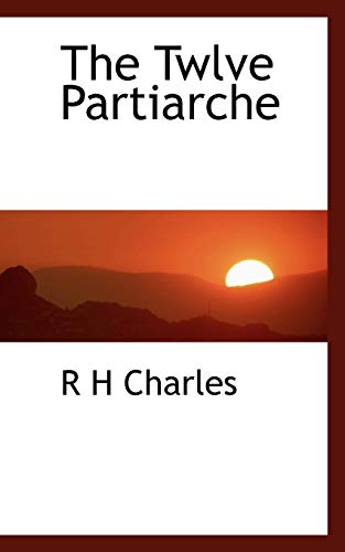 The Twlve Partiarche (9781117810263) by Charles, R H