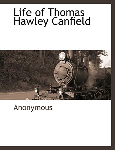 Beispielbild fr Life of Thomas Hawley Canfield zum Verkauf von Chiron Media