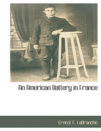 9781117871172: An American Battery in France