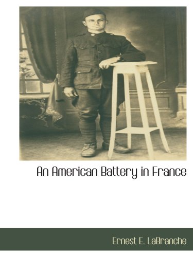 9781117871189: An American Battery in France
