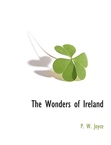 The Wonders of Ireland (9781117873374) by Joyce, P W