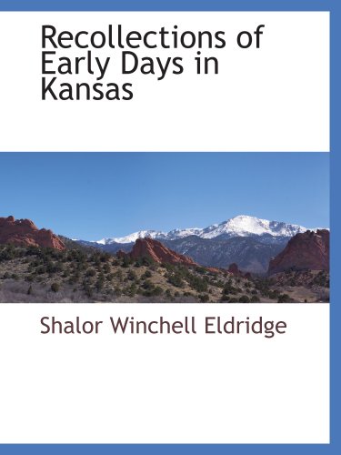 Stock image for Recollections of Early Days in Kansas for sale by Revaluation Books