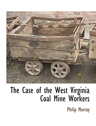 Beispielbild fr The Case of the West Virginia Coal Mine Workers zum Verkauf von Chiron Media