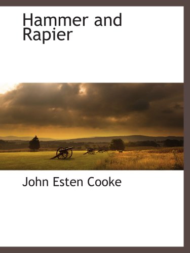 Hammer and Rapier (9781117880594) by Cooke, John Esten