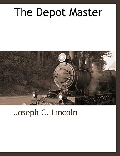 The Depot Master (9781117882567) by Lincoln, Joseph C.