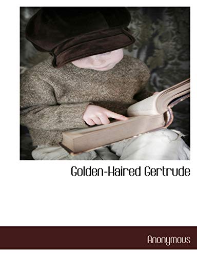 Stock image for Golden-Haired Gertrude for sale by Ebooksweb