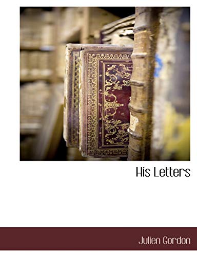 9781117889313: His Letters