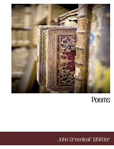 Poems (9781117889399) by Whittier, John Greenleaf