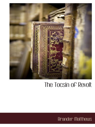 The Tocsin of Revolt (9781117890968) by Matthews, Brander