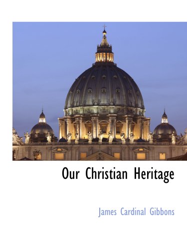 Stock image for Our Christian Heritage for sale by Revaluation Books