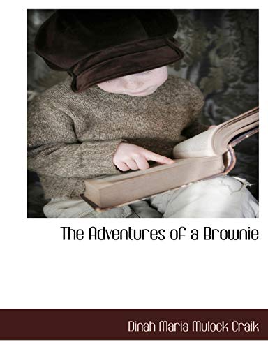 The Adventures of a Brownie (9781117893563) by Craik, Dinah Maria Mulock