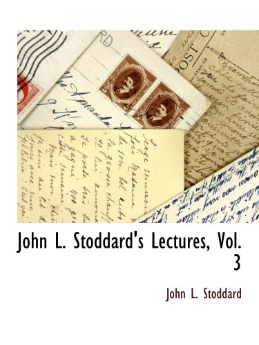 9781117893693: John L. Stoddard's Lectures, Vol. 3