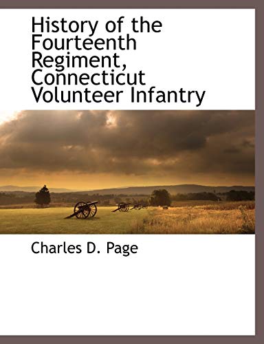 9781117893921: History of the Fourteenth Regiment, Connecticut Volunteer Infantry