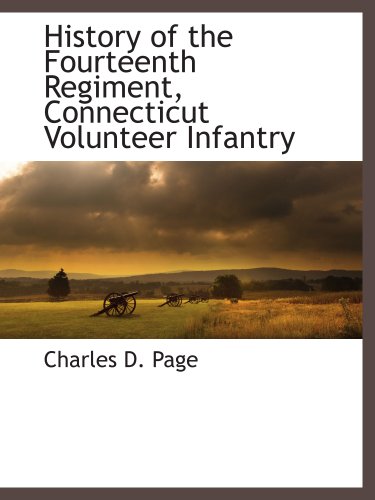 Stock image for History of the Fourteenth Regiment, Connecticut Volunteer Infantry for sale by Revaluation Books