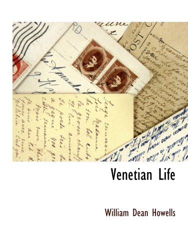 Venetian Life (9781117894621) by Howells, William Dean
