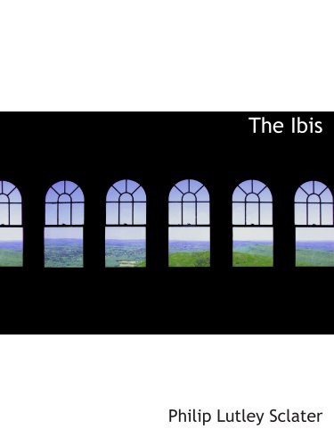 The Ibis (9781117896267) by Sclater, Philip Lutley