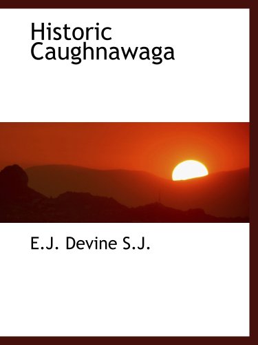 Stock image for Historic Caughnawaga for sale by Revaluation Books