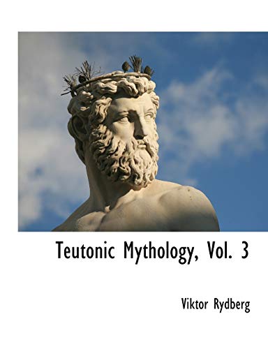 Stock image for Teutonic Mythology, Vol 3 for sale by PBShop.store US