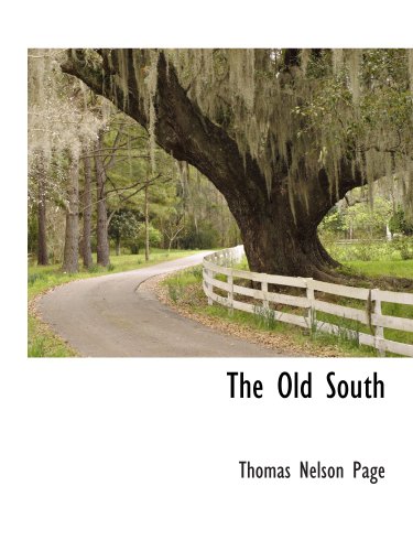 The Old South (9781117904030) by Page, Thomas Nelson