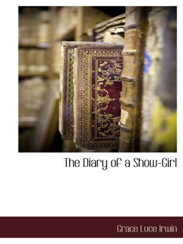 Beispielbild fr The Diary of a Show-Girl zum Verkauf von Revaluation Books