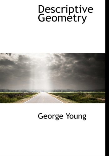 Descriptive Geometry (9781117907819) by Young, George