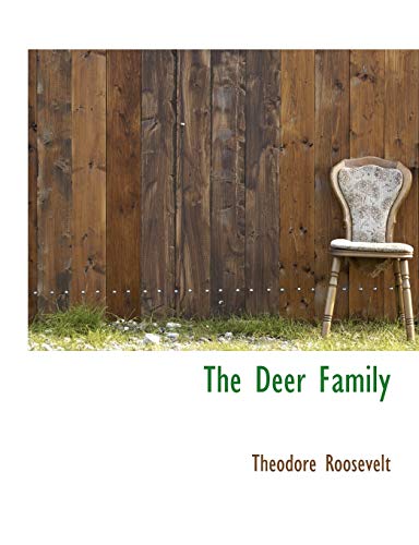 The Deer Family (9781117908038) by Roosevelt, Theodore