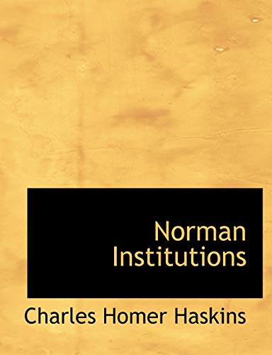 Norman Institutions (9781117911304) by Haskins, Charles Homer