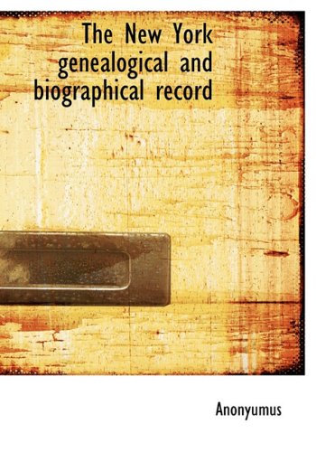 9781117911397: The New York genealogical and biographical record
