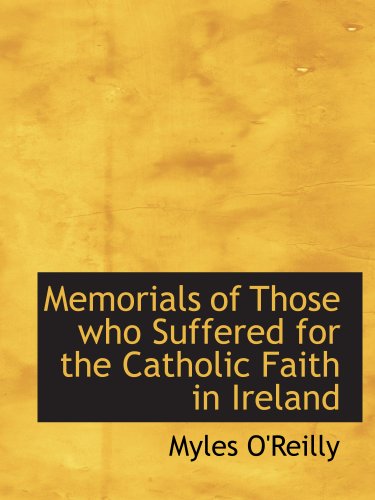 Imagen de archivo de Memorials of Those who Suffered for the Catholic Faith in Ireland a la venta por Revaluation Books