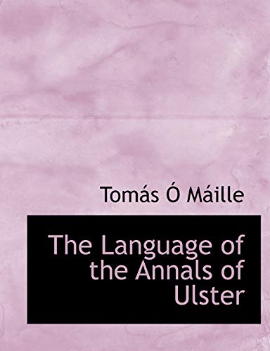 9781117917573: The Language of the Annals of Ulster