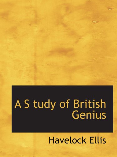 A S tudy of British Genius (9781117920290) by Ellis, Havelock