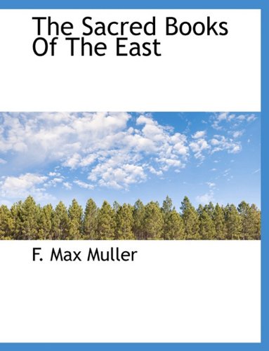 The Sacred Books Of The East (9781117924083) by Muller, F. Max