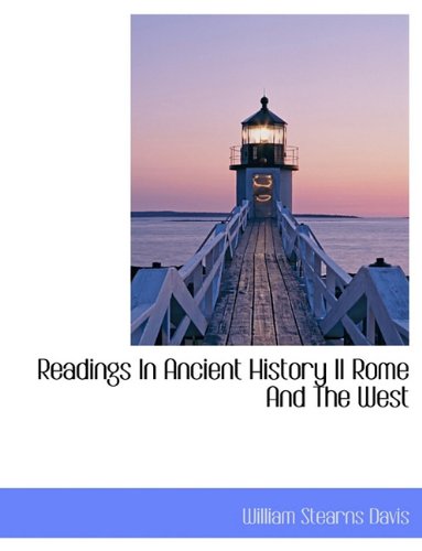 Readings In Ancient History II Rome And The West (9781117925981) by Davis, William Stearns
