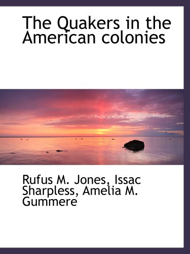 Stock image for The Quakers in the American colonies for sale by Revaluation Books