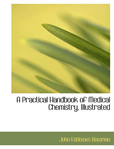 9781117927534: A Practical Handbook of Medical Chemistry, Illustrated