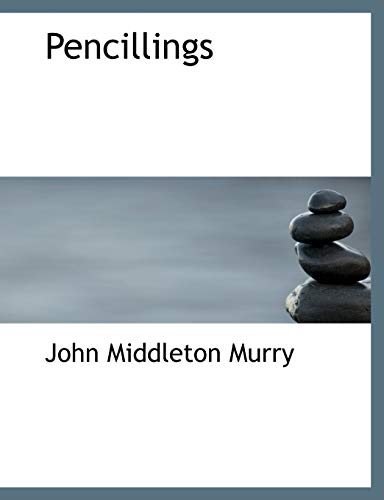 Pencillings (9781117929316) by Murry, John Middleton