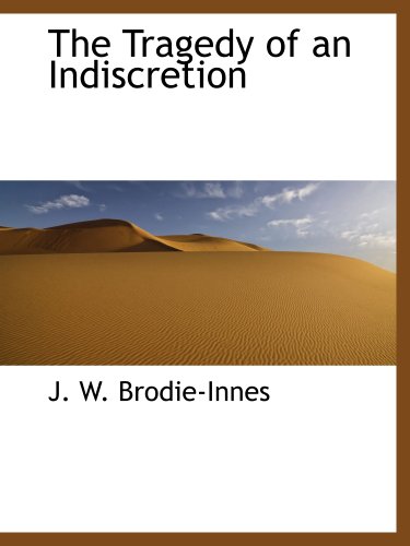 Stock image for The Tragedy of an Indiscretion for sale by Revaluation Books