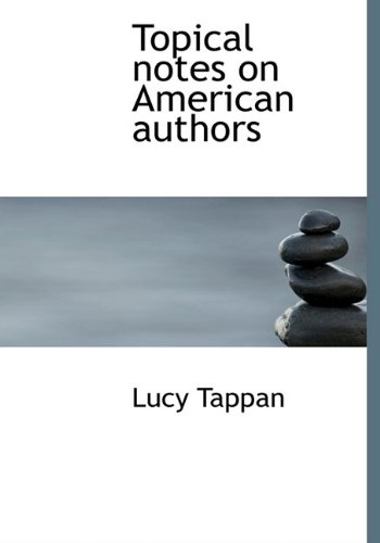 9781117936239: Topical notes on American authors