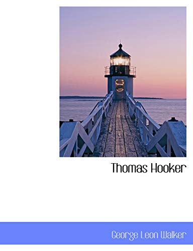 Thomas Hooker (9781117936697) by Walker, George Leon