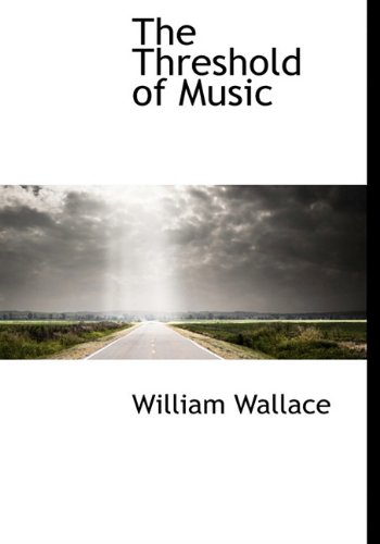 The Threshold of Music (9781117943312) by Wallace, William