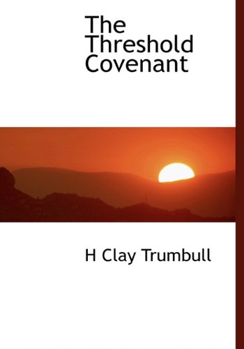 The Threshold Covenant (9781117943343) by Trumbull, H Clay
