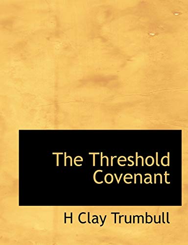 The Threshold Covenant (9781117943350) by Trumbull, H Clay