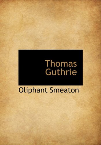 9781117944302: Thomas Guthrie