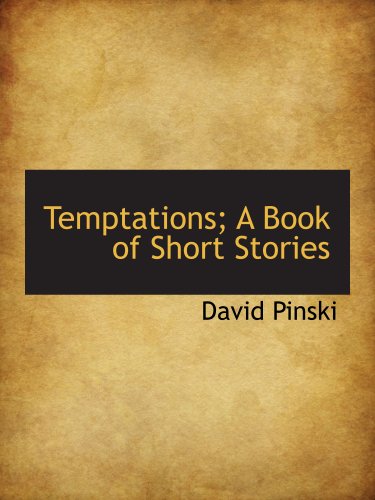 Temptations; A Book of Short Stories (9781117947112) by Pinski, David