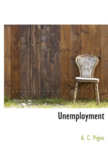 Unemployment (9781117954806) by Pigou, A. C.