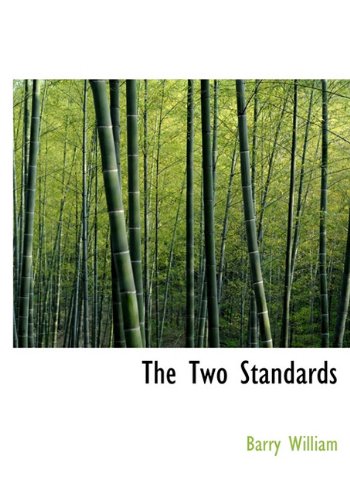 The Two Standards - Barry William