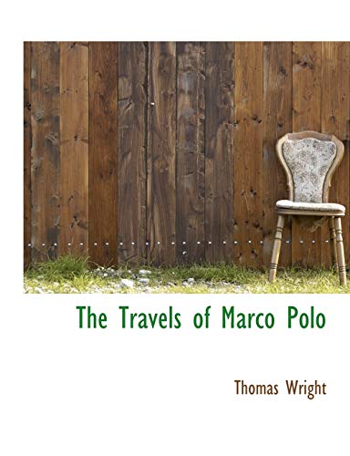 The Travels of Marco Polo (9781117959467) by Wright, Thomas